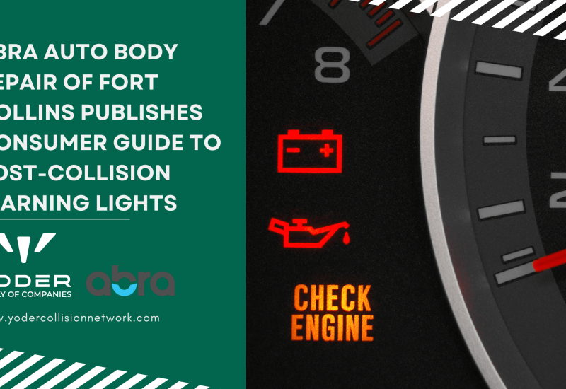 ABRA Auto Body Repair of Fort Collins Publishes Consumer Guide to Post-Collision Warning Lights