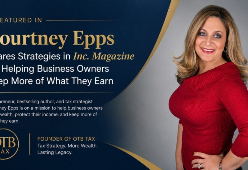 Courtney Epps Shares Strategies in Inc. Magazine for Helping Business Owners Keep More of What They Earn